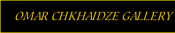 Omar Chkhaidze Gallery